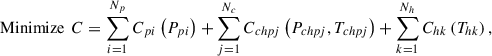 Mathematical equation: $$ \mathrm{Minimize}\enspace {C}=\sum_{i=1}^{{N}_p} {C}_{{pi}}\left({P}_{{pi}}\right)+\sum_{j=1}^{{N}_c} {C}_{{chpj}}\left({P}_{{chpj}},{T}_{{chpj}}\right)+\sum_{k=1}^{{N}_h} {C}_{{hk}}\left({T}_{{hk}}\right), $$