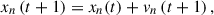 Mathematical equation: $$ {x}_n\left(t+1\right)={x}_n(t)+{v}_n\left(t+1\right), $$