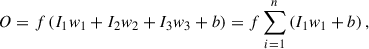 Mathematical equation: $$ O=f\left({I}_1{w}_1+{I}_2{w}_2+{I}_3{w}_3+b\right)=f\sum_{i=1}^n\left({I}_1{w}_1+b\right), $$