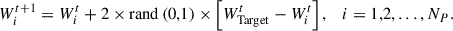 Mathematical equation: $$ {W}_i^{t+1}={W}_i^t+2\times \mathrm{rand}\left(\mathrm{0,1}\right)\times \left[{W}_{\mathrm{Target}}^t-{W}_i^t\right],\hspace{1em}i=\mathrm{1,2},\dots,{N}_P. $$