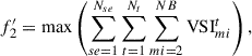 Mathematical equation: $$ {f}_2^{\prime}=\mathrm{max}\left(\sum_{{se}=1}^{{N}_{{se}}}\sum_{t=1}^{{N}_t}\sum_{{mi}=2}^{{NB}}{\mathrm{VSI}}_{{mi}}^t\right), $$