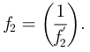 Mathematical equation: $$ P_2 = \left(\frac{1}{f_2}\right). $$