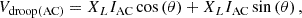 Mathematical equation: $$ {\displaystyle \begin{array}{c}{V}_{\textrm{droop}\left(\textrm{AC}\right)}={X}_L{I}_{\textrm{AC}}\cos \left(\theta \right)+{X}_L{I}_{\textrm{AC}}\sin \left(\theta \right),\end{array}} $$