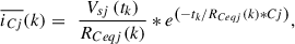 Mathematical equation: $$ \overline{{i}_{{Cj}}}(k)=\enspace \frac{{V}_{{sj}}\left({t}_k\right)}{{R}_{{Ceqj}}(k)}*{e}^{\left(-{t}_k/{R}_{{Ceqj}}(k){*Cj}\right)}, $$