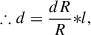 Mathematical equation: $$ \therefore d=\frac{{dR}}{R}{*l}, $$