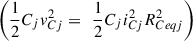 Mathematical equation: $ \left(\frac{1}{2}{C}_j{v}_{{Cj}}^2=\enspace \frac{1}{2}{C}_j{i}_{{Cj}}^2{R}_{{Ceqj}}^2\right)$