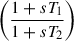 Mathematical equation: $$ \left(\frac{1+s{T}_1}{1+s{T}_2}\right) $$