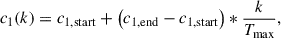 Mathematical equation: $$ {c}_1(k)={c}_{1,\mathrm{start}}+\left({c}_{1,\mathrm{end}}-{c}_{1,\mathrm{start}}\right)\ast \frac{k}{T_{\mathrm{max}}}, $$
