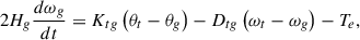 Mathematical equation: $$ 2{H}_g\frac{{d\omega}_g}{d t}={K}_{tg}\left({\theta}_t-{\theta}_g\right)-{D}_{tg}\left({\omega}_t-{\omega}_g\right)-{T}_e, $$