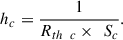 Mathematical equation: $$ {h}_c=\frac{1}{{R}_{{th}\enspace {c}}\times \enspace {S}_c}. $$