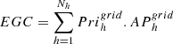Mathematical equation: $$ EGC=\sum_{h=1}^{N_h}{Pri}_h^{grid}.{AP}_h^{grid} $$