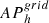 Mathematical equation: $$ {AP}_h^{grid} $$