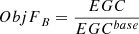 Mathematical equation: $$ {ObjF}_B=\frac{EGC}{EGC^{base}} $$
