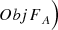 Mathematical equation: $$ {ObjF}_A\Big) $$