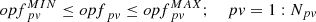 Mathematical equation: $$ {opf}_{pv}^{MIN}\le {opf}_{pv}\le {opf}_{pv}^{MAX};\kern1.25em pv=1:{N}_{pv} $$