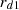 Mathematical equation: $$ {r}_{d1} $$