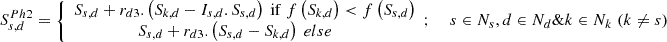 Mathematical equation: $$ {S}_{s,d}^{Ph2}=\left\{\begin{array}{c}{S}_{s,d}+{r}_{d3}.\left({S}_{k,d}-{I}_{s,d}.{S}_{s,d}\right)\ \mathrm{if}\ f\left({S}_{k,d}\right)<f\left({S}_{s,d}\right)\ \\ {}{S}_{s,d}+{r}_{d3}.\left({S}_{s,d}-{S}_{k,d}\right)\ else\kern1.5em \end{array};\right.\kern1em s\in {N}_s,d\in {N}_d\&k\in {N}_k\ \left(k\ne s\right) $$