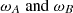 Mathematical equation: $$ {\omega}_A\ \mathrm{and}\ {\omega}_B $$