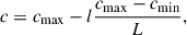Mathematical equation: $$ c={c}_{\textrm{max}}-l\frac{c_{\textrm{max}}-{c}_{\textrm{min}}}{L}, $$