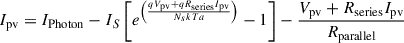 Mathematical equation: $$ {I}_{\mathrm{pv}}={I}_{\mathrm{Photon}}-{I}_S\left[{e}^{\left(\frac{q{V}_{\mathrm{pv}}+q{R}_{\mathrm{series}}{I}_{\mathrm{pv}}}{N_s kTa}\right)}-1\right]-\frac{V_{\mathrm{pv}}+{R}_{\mathrm{series}}{I}_{\mathrm{pv}}}{R_{\mathrm{parallel}}} $$
