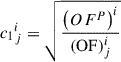 Mathematical equation: $$ {c_1}_j^i=\sqrt{\frac{{\left(O{F}^P\right)}^i}{{\left(\mathrm{OF}\right)}_j^i}} $$